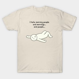 funny quotes I hate morning people T-Shirt